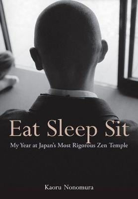 Eat Sleep Sit -  Kaoru Nonomura