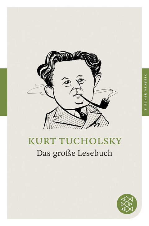 Das große Lesebuch - Kurt Tucholsky