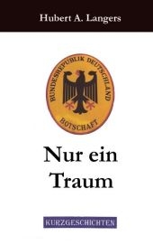 Nur ein Traum - Hubert A. Langers