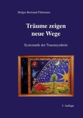 Träume zeigen neue Wege - Holger Bertrand Flöttmann