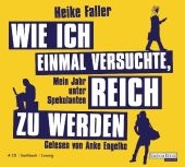 Wie ich einmal versuchte, reich zu werden - Heike Faller