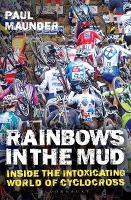 Rainbows in the Mud -  Maunder Paul Maunder