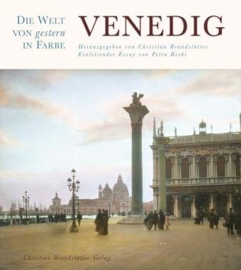 Venedig - Die Welt von gestern in Farbe - Petra Reski