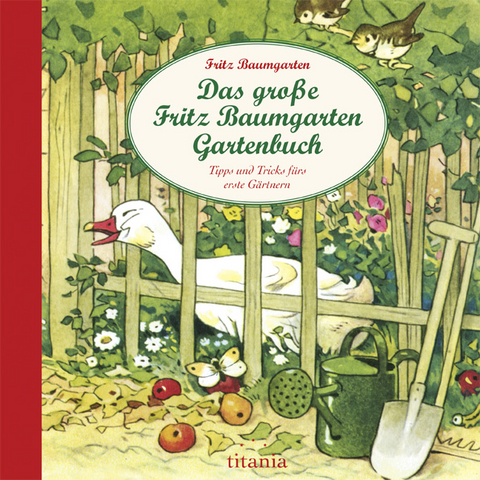 Das große Fritz Baumgarten Gartenbuch - Claire Singer