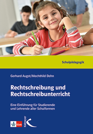 Rechtschreibung und Rechtschreibunterricht - Gerhard Augst, Mechthild Dehn