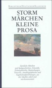 Sämtliche Werke / Märchen, Kleine Prosa - Theodor Storm