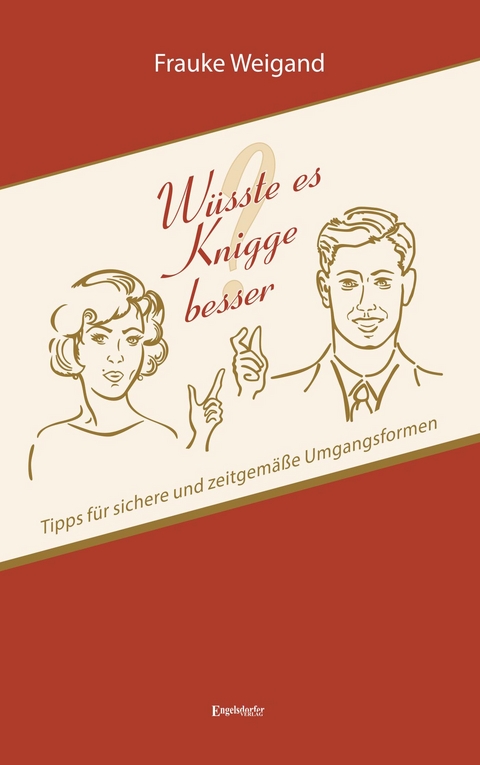 Wüsste es Knigge besser? - Frauke Weigand