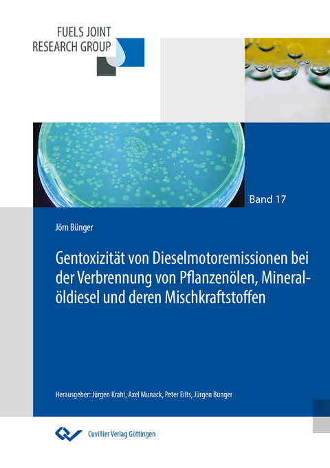 Gentoxizität von Dieselmotoremissionen bei Verbrennung von Pflanzenölen, Mineralöldiesel und deren Mischkraftstoffen - Jörn Bünger