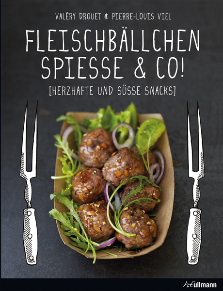 Fleischbällchen, Spieße & Co. - Valéry Drouet