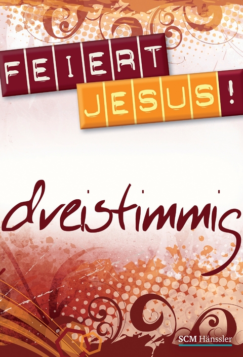 Feiert Jesus! - dreistimmig