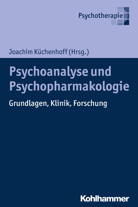 Psychoanalyse und Psychopharmakologie - 