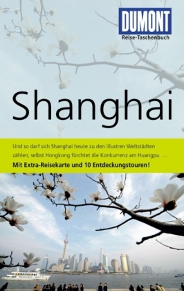 DuMont Reise-Taschenbuch Reiseführer Shanghai