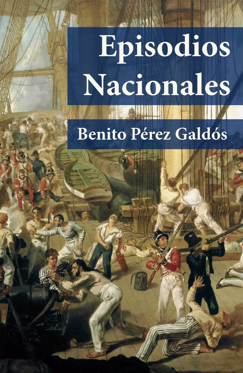 Episodios Nacionales - Benito Pérez Galdós