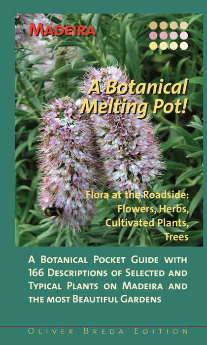 Madeira-A Botanical Melting Pot - Susanne Lipps, Oliver Breda