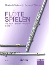 Flöte spielen, Band F, m. Audio-CD - Elisabeth Weinzierl, Edmund Wächter