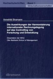 Die Auswirkungen der Harmonisierung internationaler Rechnungslegung auf das Controlling von Forschung und Entwicklung - Annehild Bramann