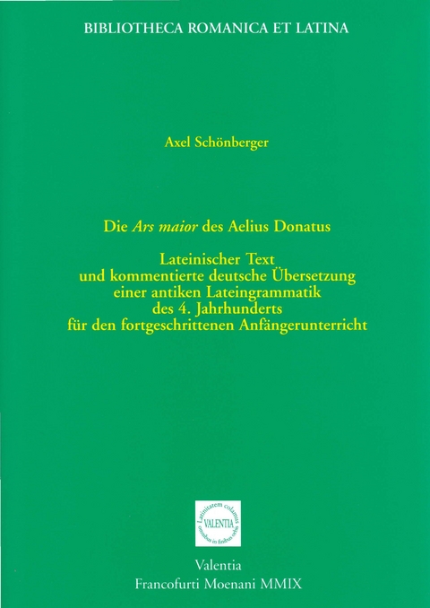 Die Ars maior des Aelius Donatus - Axel Schönberger