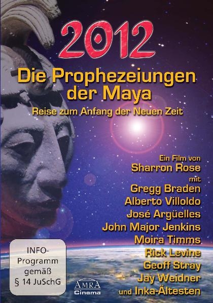 Die Prophezeiungen der Maya. Reise zum Anfang der neuen Zeit - Sharron Rose