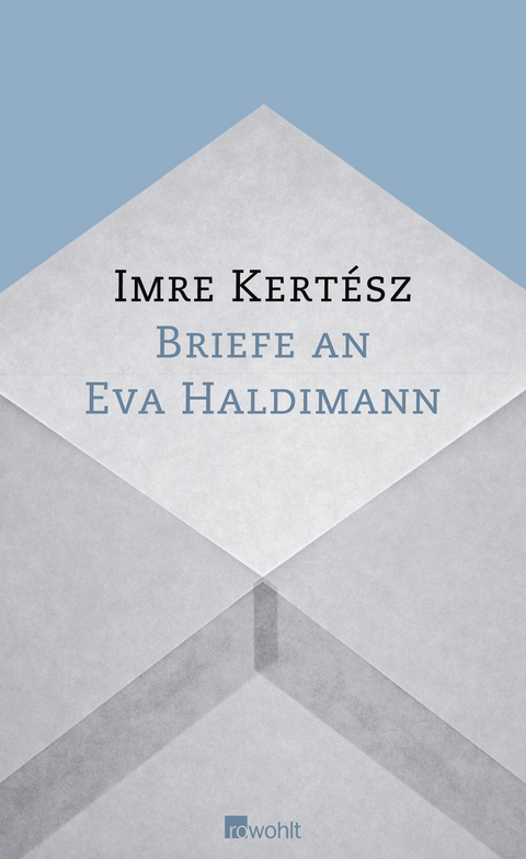 Briefe an Eva Haldimann - Imre Kertész