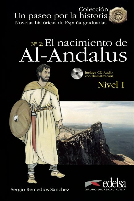 Un paseo por la historia / El nacimiento de Al-Andalus - Sergio Remedios Sánchez