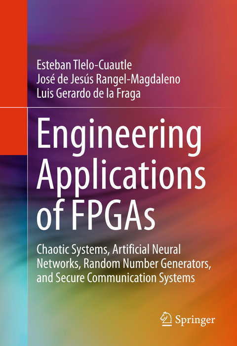 Engineering Applications of FPGAs - Esteban Tlelo-Cuautle, José de Jesús Rangel-Magdaleno, Luis Gerardo de la Fraga