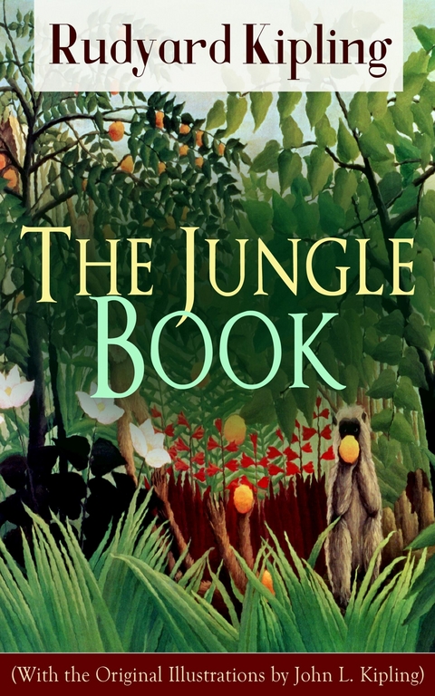 The Jungle Book (With the Original Illustrations by John L. Kipling) -  RUDYARD KIPLING
