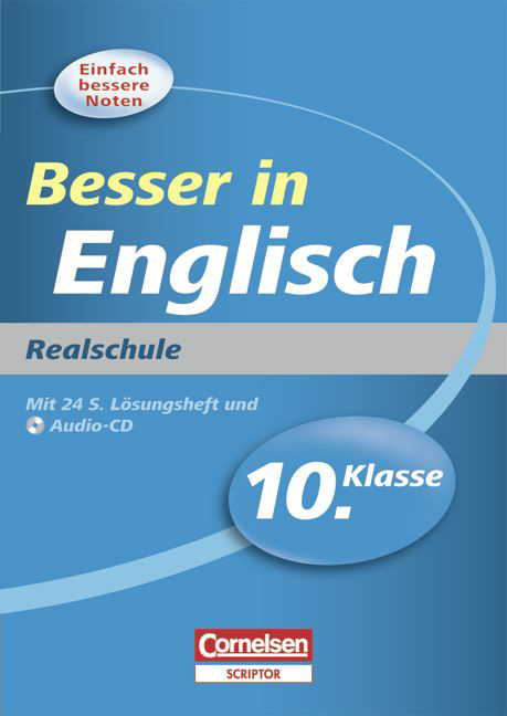 Besser in der Sekundarstufe I - Englisch - Realschule / 10. Schuljahr - Übungsbuch mit separatem Lösungsheft (24 S.) und Hör-CD - Peter Debray, Thomas Lehnen, Peter W. Oldham