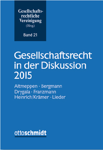 Gesellschaftsrecht in der Diskussion 2015 - 