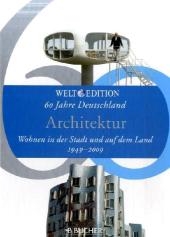 60 Jahre Deutschland – Architektur - Rüdiger Dingemann, Renate Lüdde