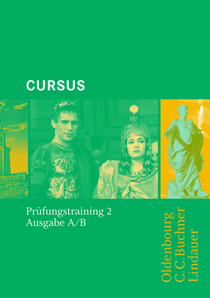 Cursus - Ausgabe B. Unterrichtswerk für Latein / Cursus A - Bisherige Ausgabe Prüfungstraining 2 - Michael Hotz, Friedrich Maier