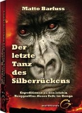 Der letzte Tanz des Silberrückens - Matto Barfuss