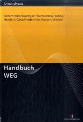 Handbuch WEG - Andrik Abramenko, Michael Baumgart, Thorsten Burmeister,  Frohne, Herrn Herrn Richter, Herrlein Herrlein Reeh & Coll., Marcel M. Sauren, Werner Niedenführ, Michael Wolicki