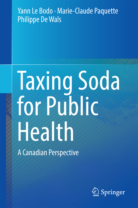 Taxing Soda for Public Health - Yann Le Bodo, Marie-Claude Paquette, Philippe De Wals
