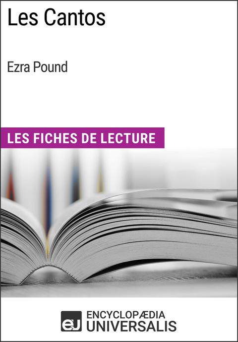 Les Cantos d'Ezra Pound -  Encyclopaedia Universalis