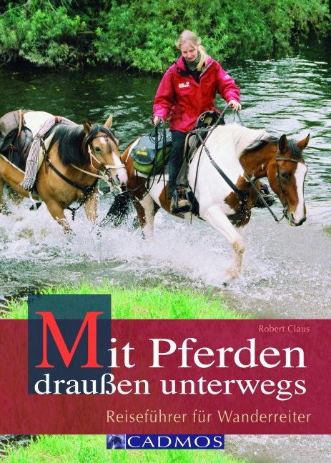 Mit Pferden draußen unterwegs - Robert Claus