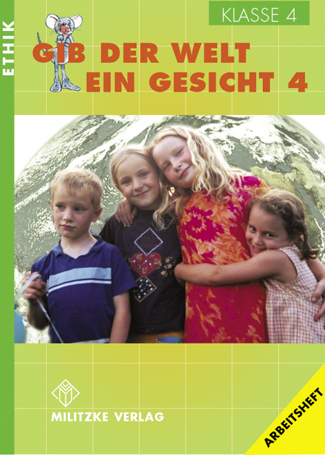 Ethik Grundschule / Gib der Welt ein Gesicht - Landesausgabe Thüringen und Sachsen-Anhalt - Barbara Brüning