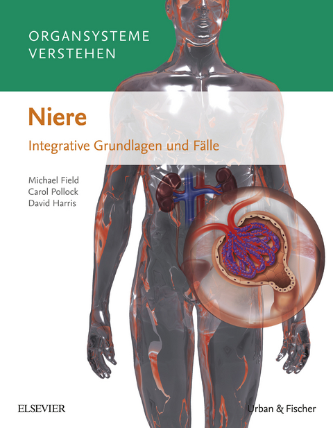 Organsysteme verstehen - Niere -  Michael Field,  Carol Pollock,  David Harris