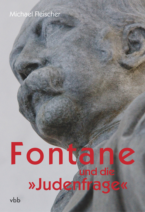 Fontane und die "Judenfrage" - Michael Fleischer