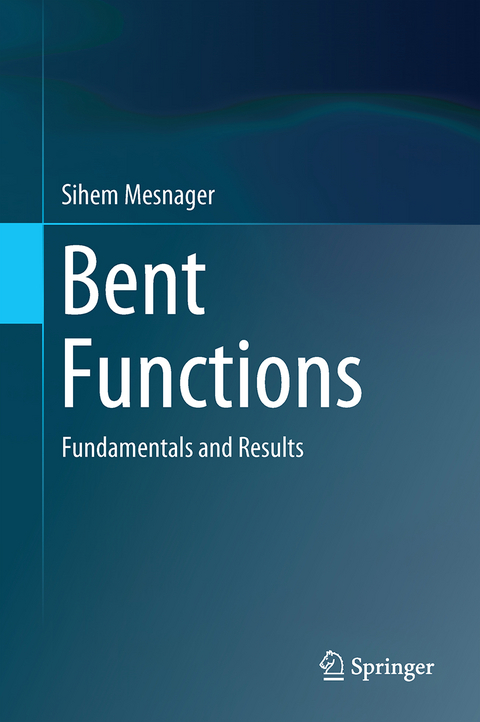 Bent Functions - Sihem Mesnager