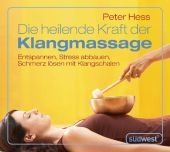 Die heilende Kraft der Klangmassage CD - Peter Hess