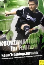 Koordination im Fußball - Jürgen Buschmann, Hubertus Bussmann, Klaus Pabst