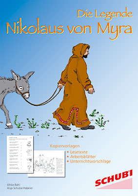 Die Legende – Nikolaus von Myra - Ulrike Bahl, Anja Schulze-Haberer