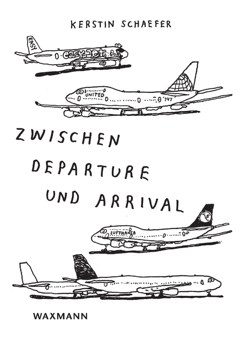 Zwischen Departure und Arrival -  Kerstin Schaefer