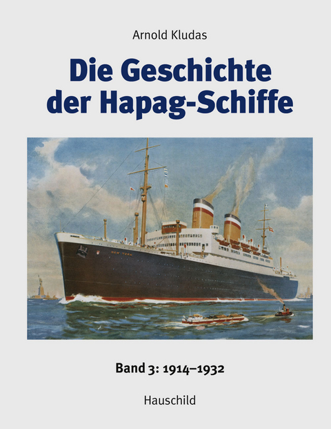 Die Geschichte der Hapag-Schiffe - Arnold Kludas