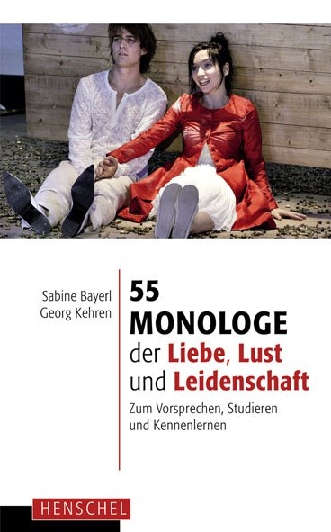 55 Monologe der Liebe, Lust und Leidenschaft - 