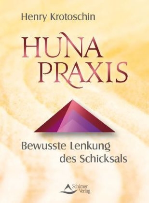 Huna Praxis - Henry Krotoschin