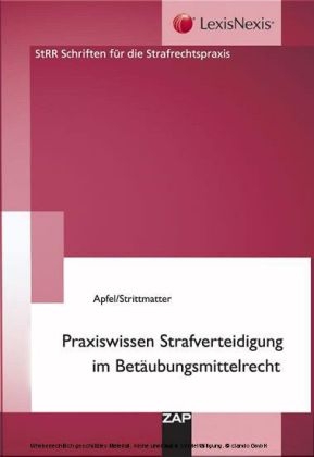 Praxiswissen Strafverteidigung im Betäubungsmittelrecht