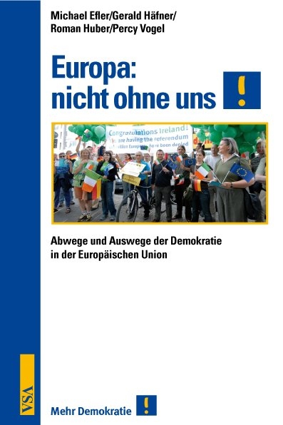 Europa: nicht ohne uns! - Michael Efler, Gerald Häfner, Huber Roman, Percy Vogel