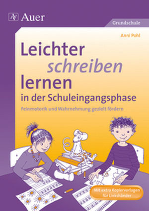 Leichter schreiben lernen in der Schuleingangsphase - Anni Pohl