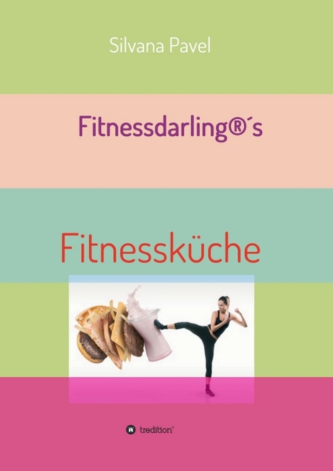 Fitnessdarling®s Fitnessküche - Silvana Pavel